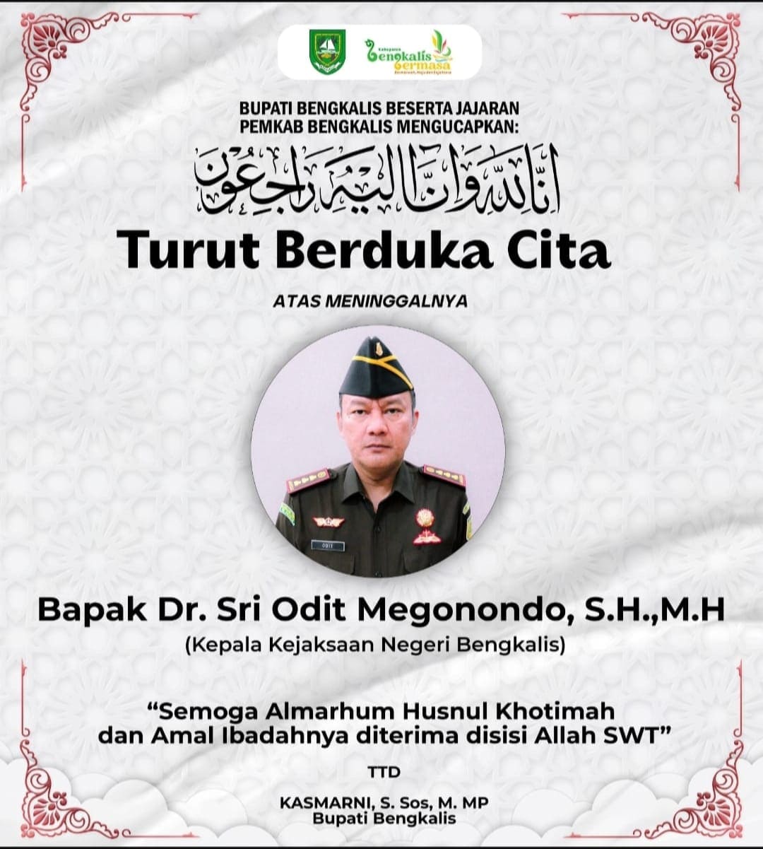 Kajari Bengkalis Dr. Sri Odit Megonondo Wafat, Bupati Kasmarni: Kami Kehilangan Sosok Teladan